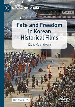 Fate and Freedom in Korean Historical Films